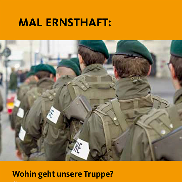 Mal ernsthaft: Wohin geht unsere Truppe? | Über Auslandseinsätze und die Reform der Bundeswehr