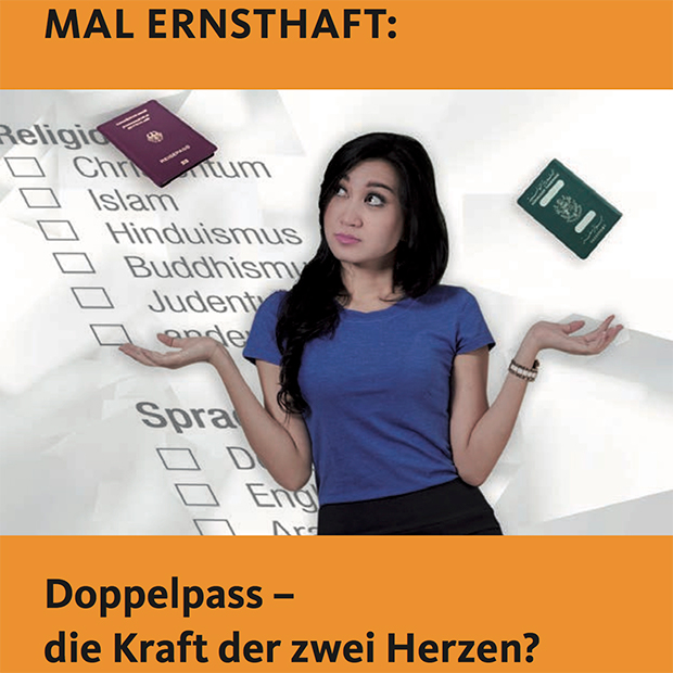 Mal ernsthaft: Doppelpass – die Kraft der zwei Herzen? | Steckt unsere Integrationspolitik in der Sackgasse?